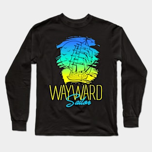 Wayward Sailor Long Sleeve T-Shirt